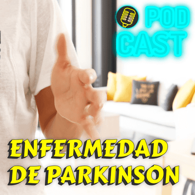 episode 33. Enfermedad de PARKINSON artwork