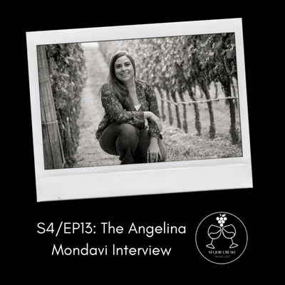episode S4/EP 13: The Angelina Mondavi Interview artwork
