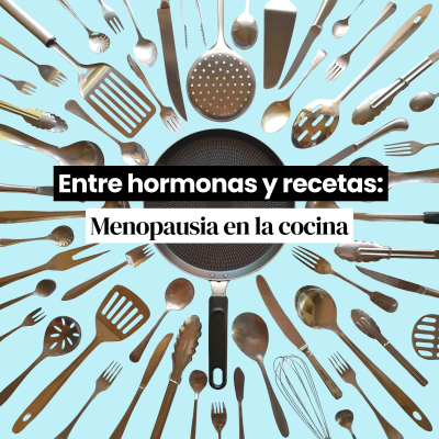 episode Entre hormonas y recetas: Menopausia en la cocina con Marta León artwork