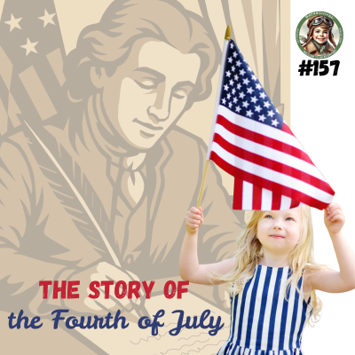 episode The Story of the Fourth of July (a special episode for all of my listeners!) artwork