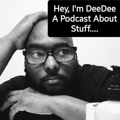 Hey, I'm DeeDee...