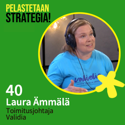 episode 40. Laura Ämmälä, strategia on yhteinen tarina artwork