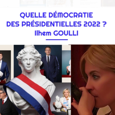 episode Démocratie et présidentielles 2022 avec Ilhem GOULLI artwork