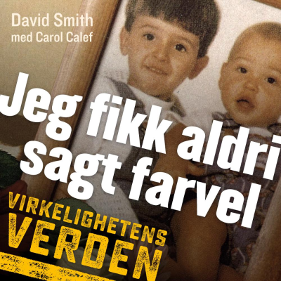 Jeg fikk aldri sagt farvel