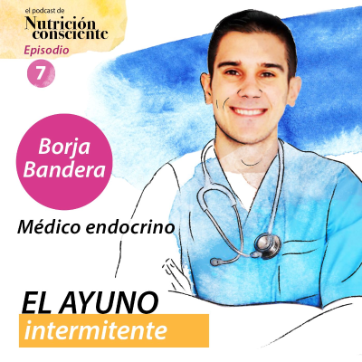 episode SE01 EP07 - El ayuno intermitente. Con Borja Bandera artwork