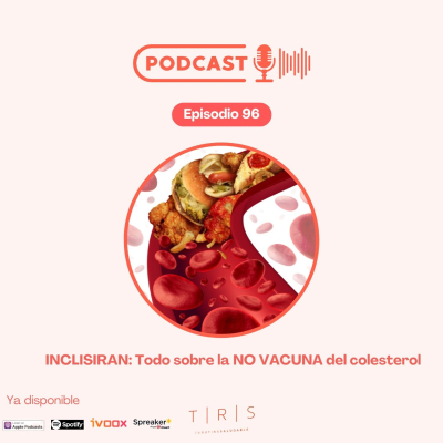 episode 96 - Inclisiran. Todo sobre la no vacuna del colesterol artwork