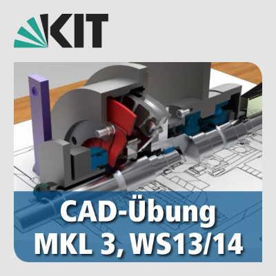 CAD Übungen in der Maschinenkonstruktionslehre, WS13/14