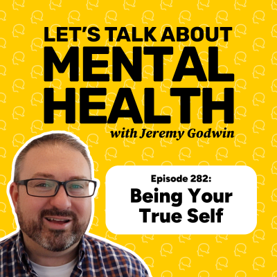 episode Being your true self changes everything (Episode 282) artwork