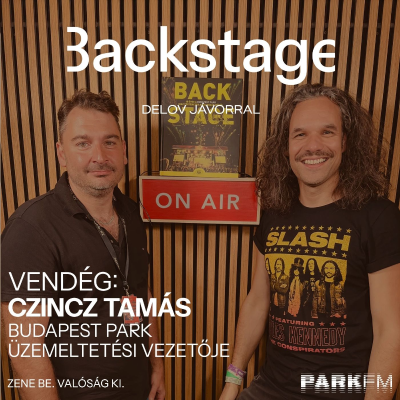 episode Backstage / Delov Jávor, vendég: Czincz Tamás a Park FM-en! 2025 artwork
