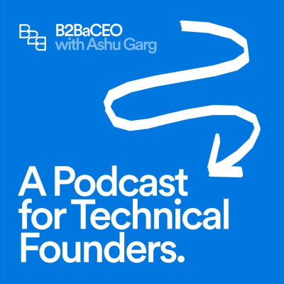 B2BaCEO (with Ashu Garg)