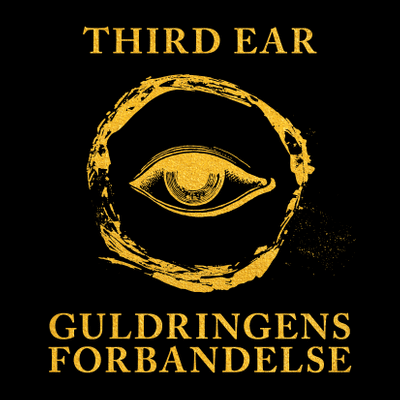 Third Ear: Guldringens forbandelse