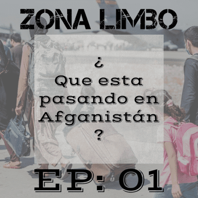 episode Ep-01 ¿Que esta pasando en Afganistán? artwork