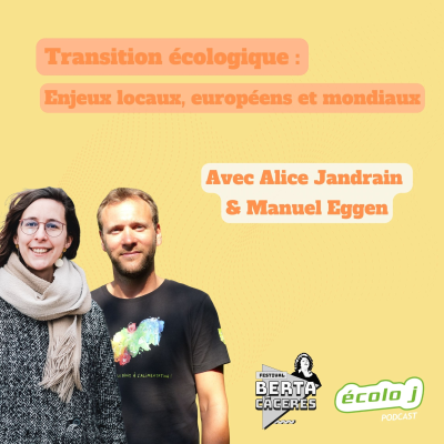 episode Transition écologique : enjeux locaux, européens et mondiaux avec Alice Jandrain et Manuel Eggen artwork
