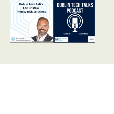episode Dublin Tech Talks with Lee Bristow Phinity Risk Solutions artwork