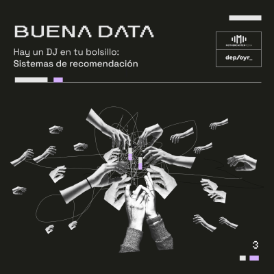 episode Hay un DJ en tu bolsillo: Sistemas de recomendación artwork