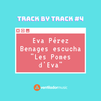 episode Track By Track: Eva Pérez Benages #4 artwork