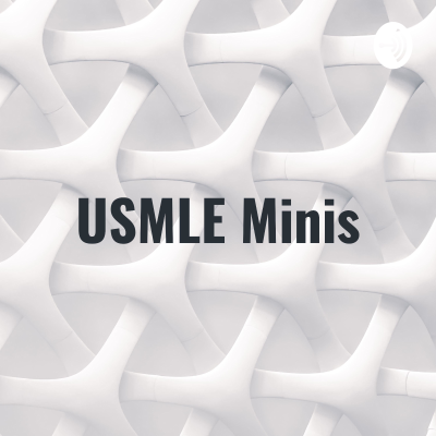 episode Episode 0: Introduction to USMLE Minis artwork