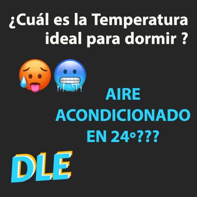 episode ¿Cuál es la #temperatura ideal para #dormir? #DLE Episodio 1 artwork