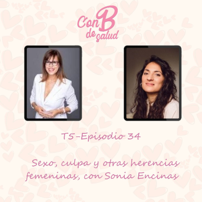 episode Sexo, culpa y otras herencias femeninas, con Sonia Encinas artwork