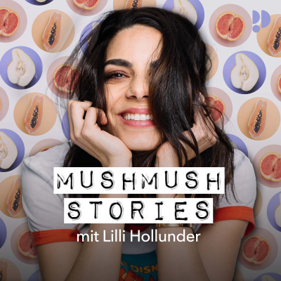 Mush Mush Stories mit Lilli Hollunder - podcast