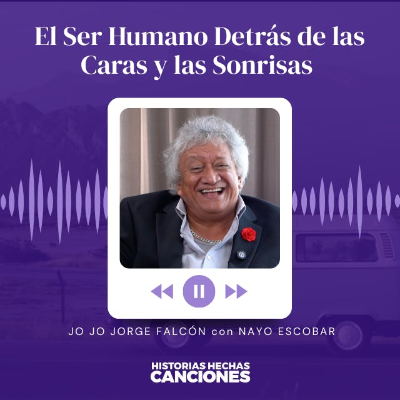 episode 516. Jo Jo Jorge Falcón I El Ser Humano Detrás de las Caras y las Sonrisas - con Nayo Escobar artwork