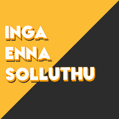 episode Inga Enna Solluthu (Trailer) artwork