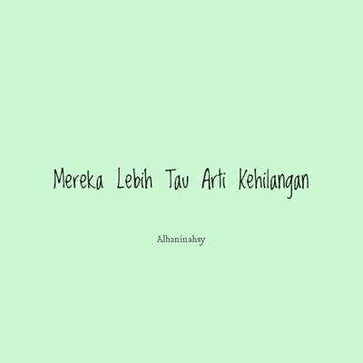 episode #1-Mereka Lebih Tau Arti Kehilangan artwork