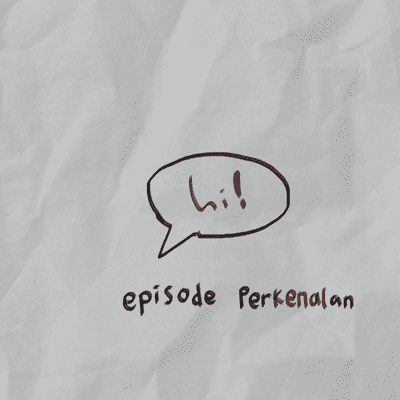 episode Bukan Episode Pertama artwork