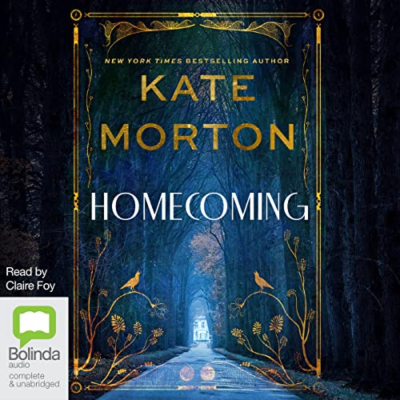 episode Read Book [Mystery] Homecoming by Kate Morton (Author),Claire Foy (Narrator),Bolinda audio (Publisher) artwork