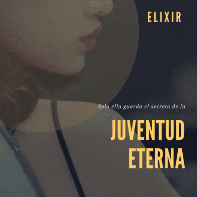 Elixir, juventud eterna.