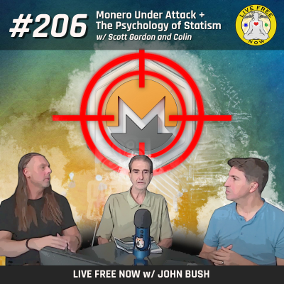 episode LFN #206 - Monero Under Attack + The Psychology of Statism w/ Scott Gordon and Colin artwork