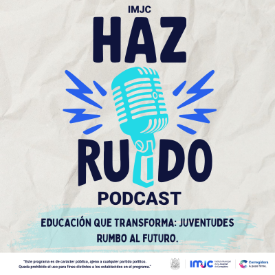 episode EP 48 | EDUCACIÓN QUE TRANSFORMA: JUVENTUDES RUMBO AL FUTURO artwork