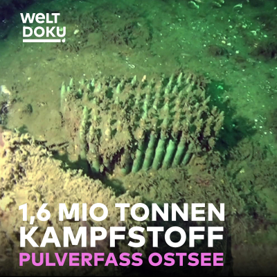 episode Pulverfass Ostsee: Die Gefahr am Meeresgrund - 1,6 Mio. Tonnen versenkter Kampfstoff artwork