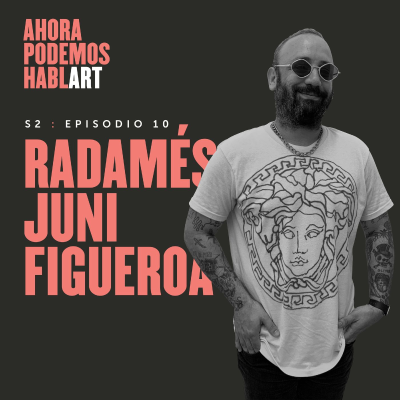 episode Episodio 10 - Radamés Juni Figueroa artwork