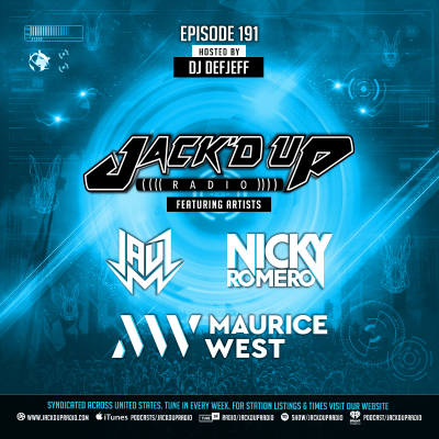 episode Jack'd Up Radio 191 (Guests Maurice West, Jauz, Nicky Romero) artwork