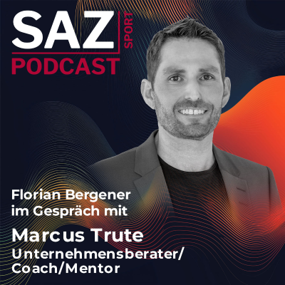 episode SAZsport-Podcast mit Marcus Trute: Die Branche braucht jungen frischen Wind in den Führungsetagen artwork