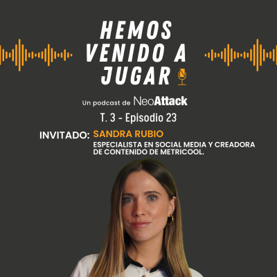 episode Conoce a SANDRA RUBIO: Especialista en Social Media y Creadora de Contenido en Metricool | 3x23 Hemos venido a jugar artwork