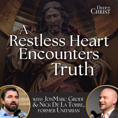 episode A Restless Heart Encounters Truth - Deep in Christ, Episode 93 artwork
