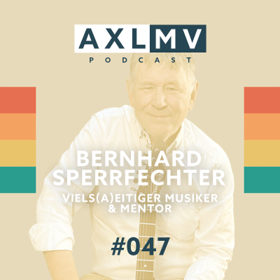 episode Bernhard Sperrfechter - viels(a)eitiger Musiker & Mentor artwork
