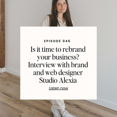 episode Is it time to rebrand your business? Interview with Brand and website designer Studio Alexia artwork