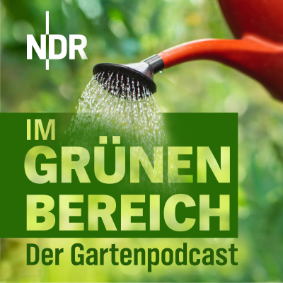 Im Grünen Bereich – Der NDR Gartenpodcast