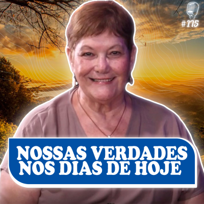 episode NOSSAS VERDADES NOS DIAS DE HOJE - Neusa de Oliveira - Recomeçar Podcast #175 artwork
