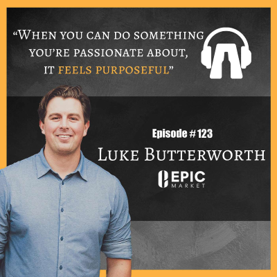 episode When you can go do something you’re passionate about, it feels purposeful - Luke Butterworth | LMFAB 123 artwork