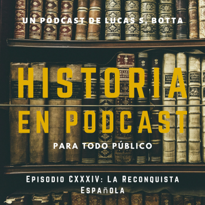 episode 134. La Reconquista Española artwork