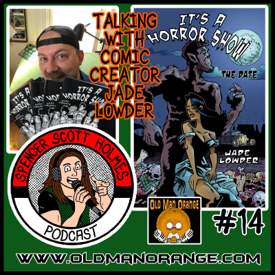 episode Jade Lowder Comic Creator of It's A Horror Show - Spencer Scott Holmes Podcast 14 artwork