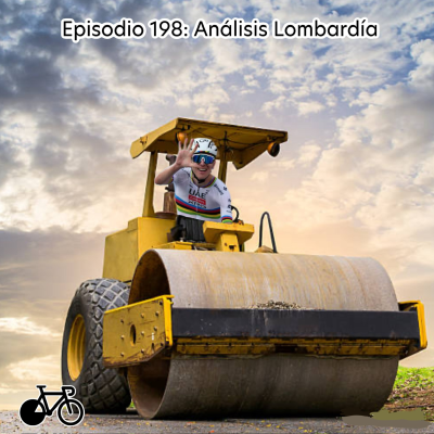 episode 198. Análisis Il Lombardía 2025 artwork