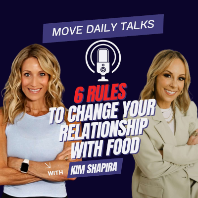 episode 6 Rules to Change Your Relationship with Food | Kim Shapira artwork