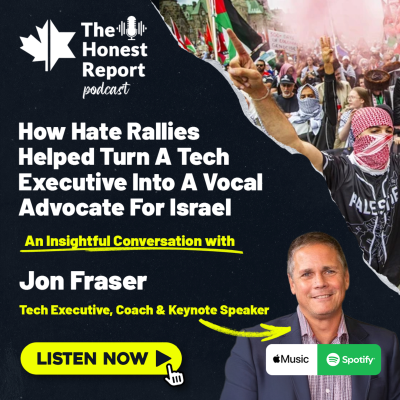 episode How Hate Rallies Helped Turn Jon Fraser From A Tech Executive Into A Vocal Advocate For Israel artwork