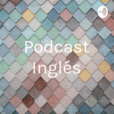 Podcast Inglés