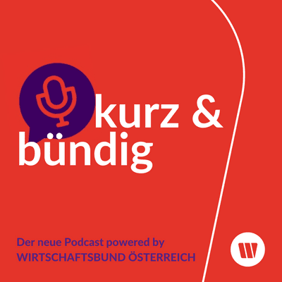kurz & bündig - Der Servicepodcast des Wirtschaftsbundes - podcast